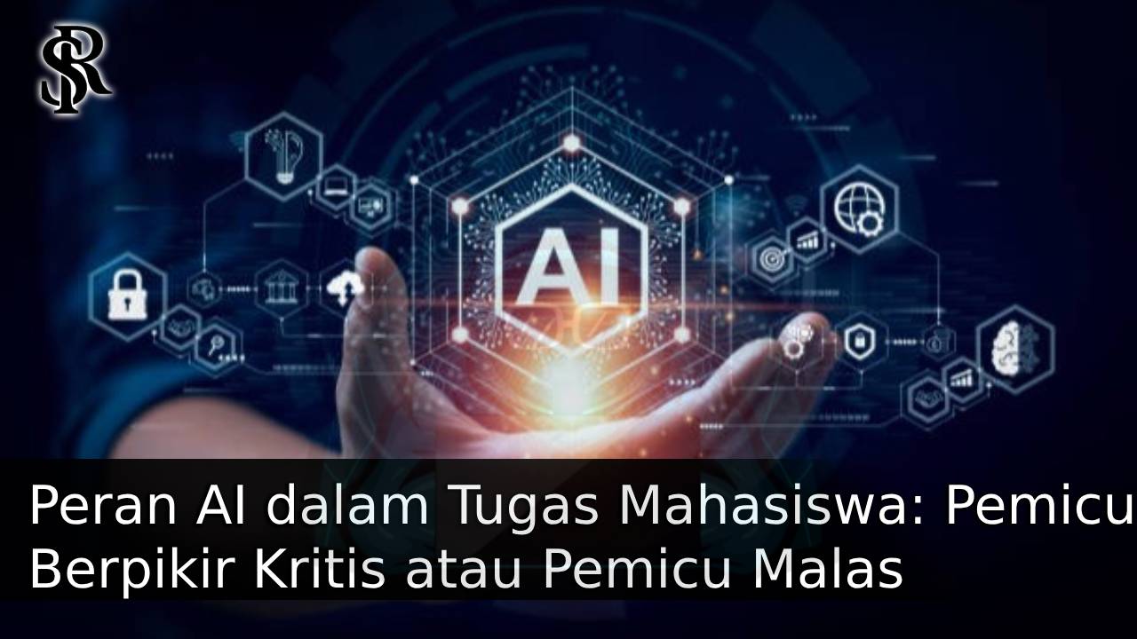Peran AI dalam Tugas Mahasiswa: Pemicu Berpikir Kritis atau Pemicu Malas Berpikir? post thumbnail image